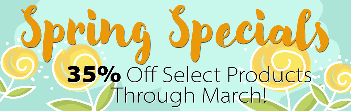 Spring Specials - 35% Off