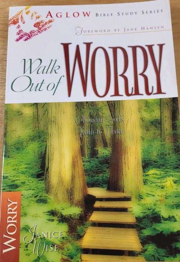 Walk out of Worry