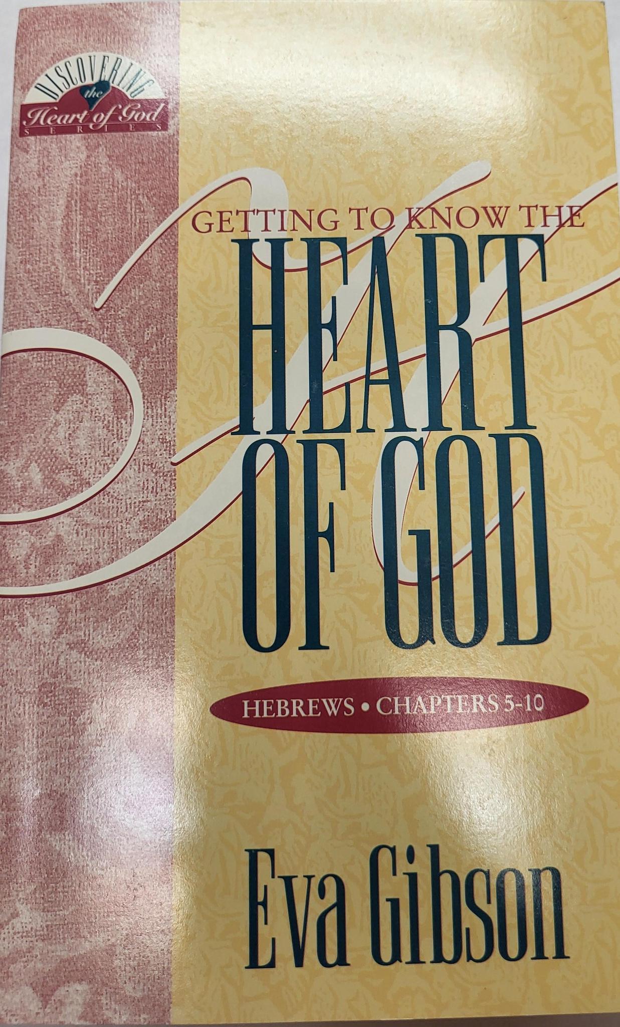 Discovering the Heart of God Series, Book 2: Getting to Know the Heart of God